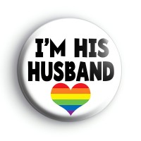 Im His Husband Badge Button Badges