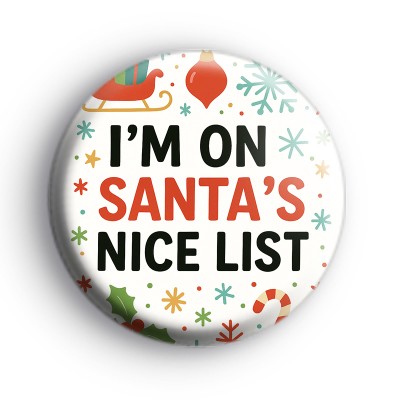 I'm On Santa's Nice List Badge