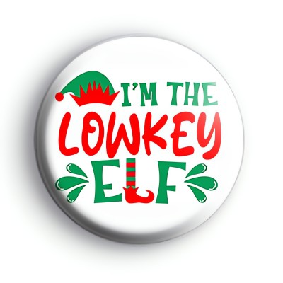 Im The Lowkey Elf Badge