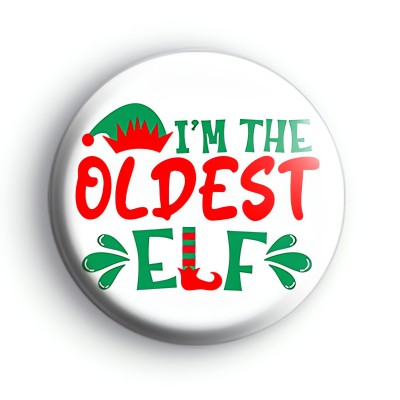 Im The Oldest Elf Badge