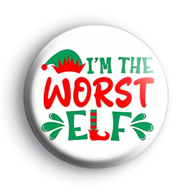 Im The Worst Elf Badge