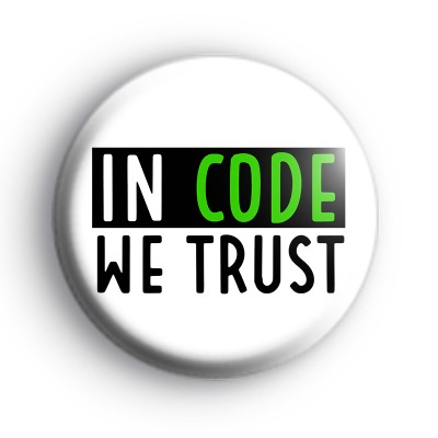 In Code We Trust Badge