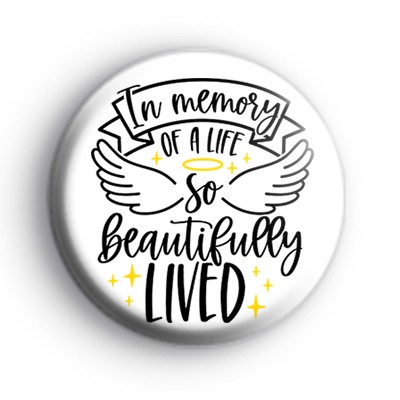 In Memory Of a Life So Beautifully Lived Badge