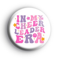 In My Cheerleader Era Badge
