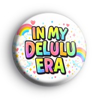 In My Delulu Era Badge Button Badges
