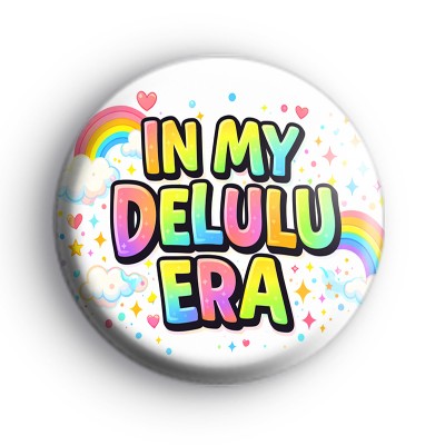 In My Delulu Era Badge