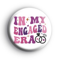 In My Engaged Era Pink Badge