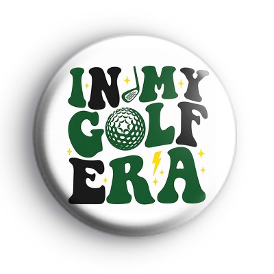In My Golf Era Button Badge