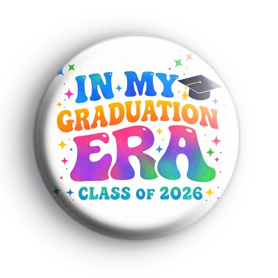 In My Graduation Era Class of 2026 Badge