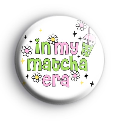 In My Matcha Era Badge