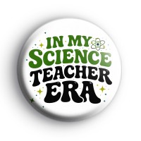 In My Science Teacher Era Button Badges