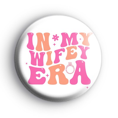 In My Wifey Era Badge