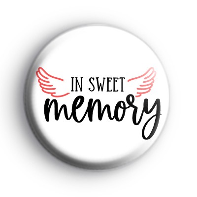 In Sweet Memory Memorial Badge
