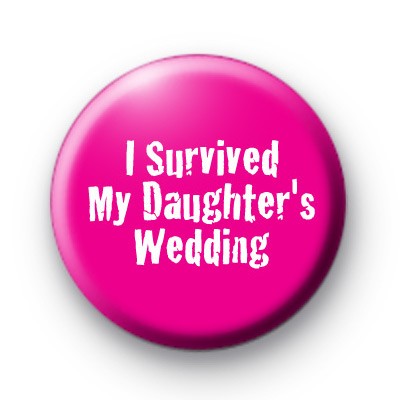 I Survived My Daughters Wedding badge