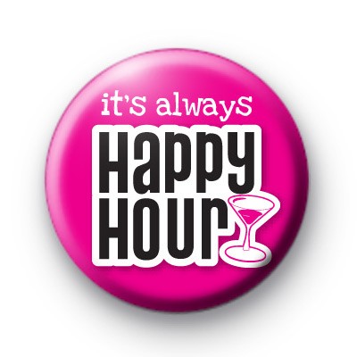 Pink It's Always Happy Hour Badge
