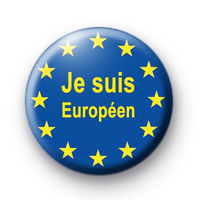 Je Suis Europeen Badge