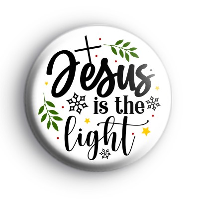 Jesus Is The Light Badge