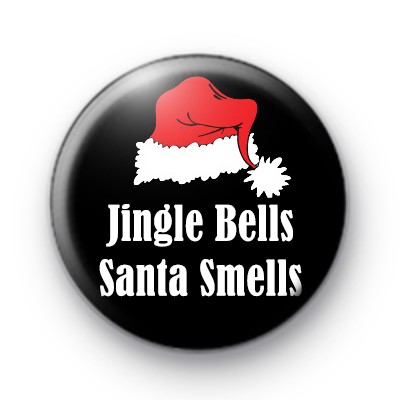 Jingle Bells Santa Smells Badge