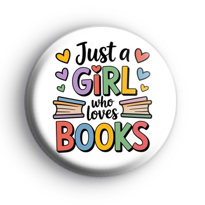 Just A Girl Who Loves Books Badge
