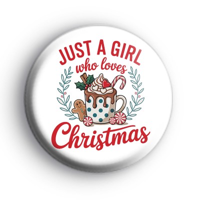 Just A Girl Who Loves Christmas Badge