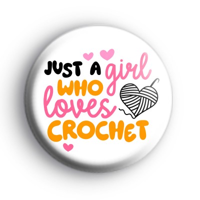 Just A Girl Who Loves Crochet Badge