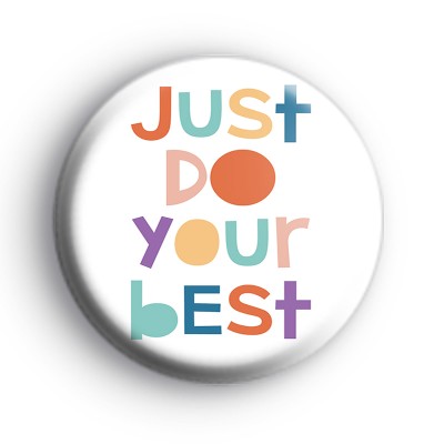 Just Do Your Best Badge