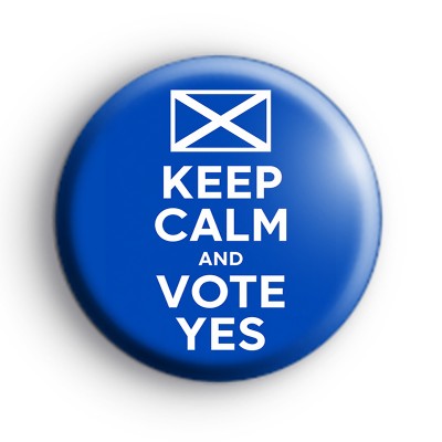Keep Calm and Vote Yes Scotland Badge