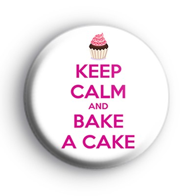 Keep Calm and Bake a Cake Badge