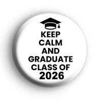 Keep Calm and Graduate Class of 2026 Badge
