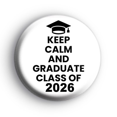 Keep Calm and Graduate Class of 2026 Badge