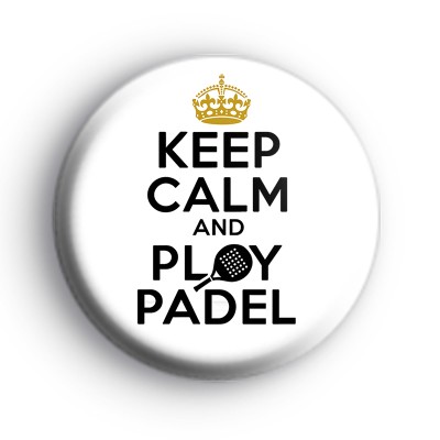 Keep Calm and Play Padel Badge