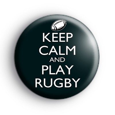 Keep Calm and Play Rugby Badge
