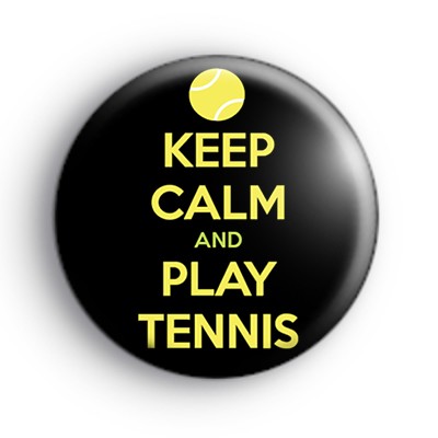 Keep Calm and Play Tennis Badge