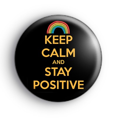 Keep Calm and Stay Positive Badge
