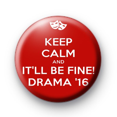 Keep Calm and It'll be fine drama 2016 badge
