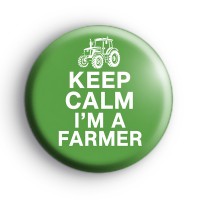 Keep Calm Im A Farmer Badge Button Badges