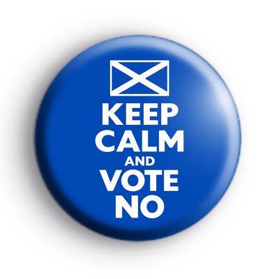 Keep Calm and Vote No Scotland Badge