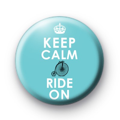 Keep Calm and Ride on Button Badges