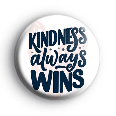 Kindness Always Wins Badge