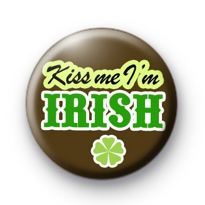 Kiss Me I'm Irish Shamrock Badge
