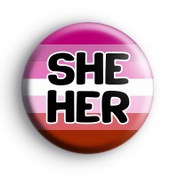 She Her Lesbian Pride Badge