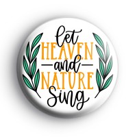 Let Heaven and Nature Sing Badge