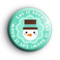 Blue Let It Snow Snowman Button Badge Button Badges