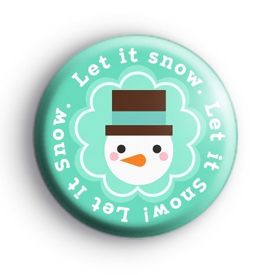 Blue Let It Snow Snowman Button Badge
