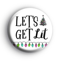 Lets Get Lit Christmas Tree Badge
