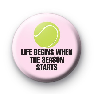 Life Begins When The Season Starts Badge