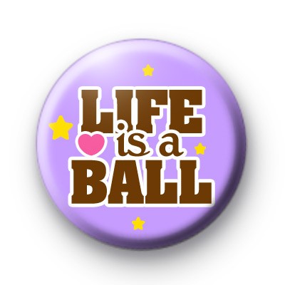 Life is a Ball Purple Badge