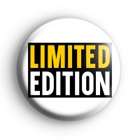 Limited Edition Funny Slogan Badge
