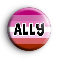 Lipstick Lesbian Ally Flag Badge