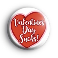 Valentines Day Sucks Badge